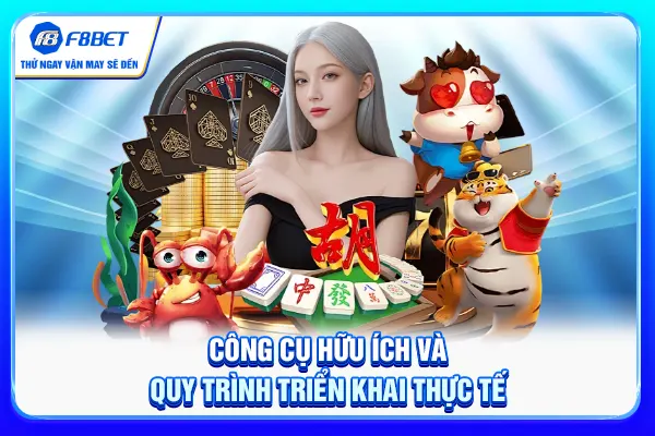 Công cụ hữu ích và quy trình triển khai thực tế