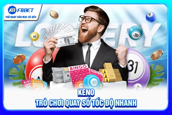 Keno - Trò chơi quay số tốc độ nhanh