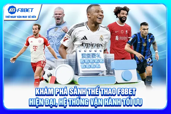 Khám phá sảnh thể thao F8BET hiện đại, hệ thống vận hành tối ưu
