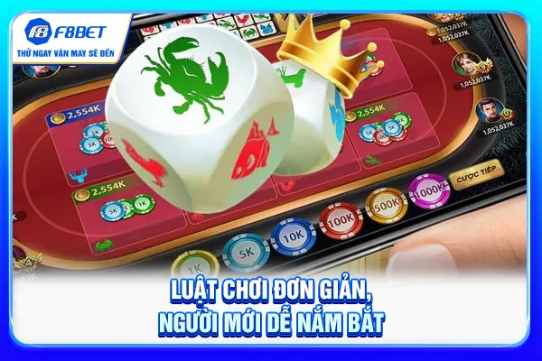 Luật chơi đơn giản, người mới dễ nắm bắt