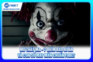 Mơ Thấy Ma - 7 Điềm Báo Bí Ẩn Và Con Số May Mắn Chuẩn