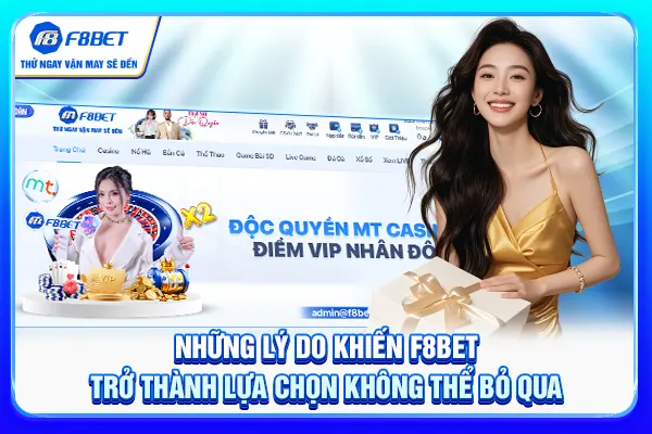 Những lý do khiến F8BET trở thành lựa chọn không thể bỏ qua