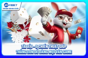 Tài Xỉu - 5 Chiến Thuật Giúp Thắng Lớn Dễ Dàng Mọi Ván Game