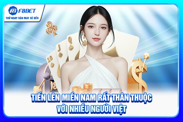 Tiến lên miền Nam rất thân thuộc với nhiều người Việt