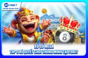 Xổ Số Mega - Top 5 Bí Quyết Chơi Thông Minh Tại F8BET