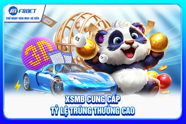 XSMB cung cấp tỷ lệ trúng thưởng cao