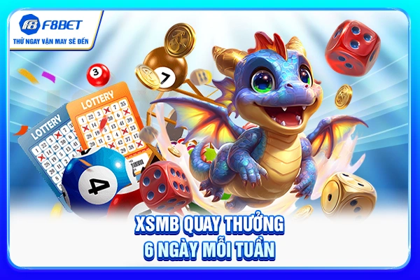 XSMB quay thưởng 6 ngày mỗi tuần